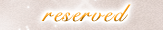 reserved